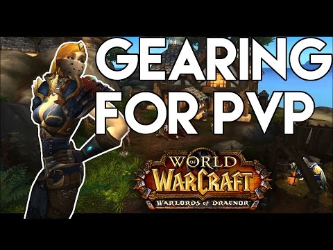 How to Gear for PvP (Level 100) - Warlords of Draenor 6.0.3