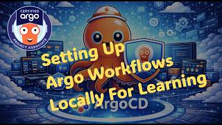 Argo Project - CAPA Certification: Argo Workflows - Setting Up Argo Workflows