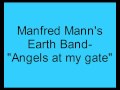 Manfred Mann's Earth Band- Angels at my gate ...