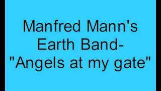 Manfred Mann's Earth Band-  Angels at my gate