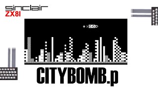 City Bomb playthrough for the ZX81