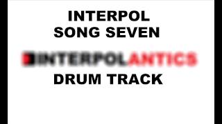Interpol Song Seven | Drum Track |