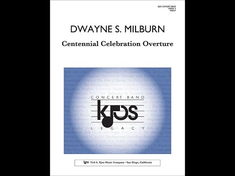 Centennial Celebration Overture by Dwayne Milburn