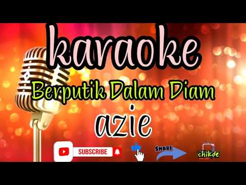 Berputik Dalam Diam (karaoke) - Azie