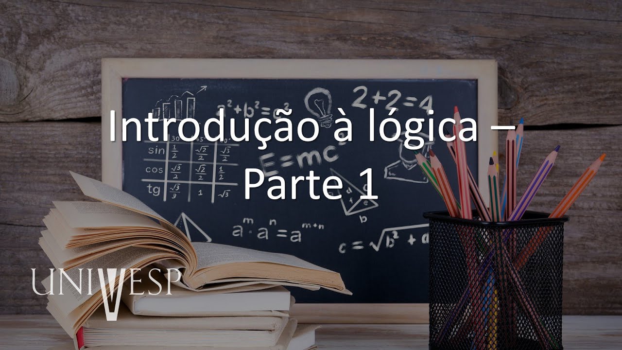 Matemática - Introdução à lógica – Parte 1