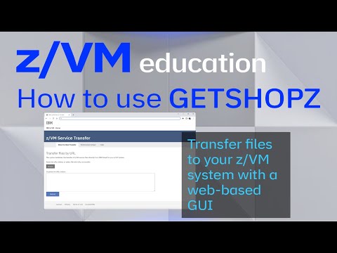 z/VM Education: How to Use GetShopz
