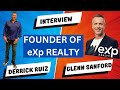 eXp Realty Founder Glenn Sanford massive interview!