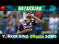 Nattu NATARAJAN Official Video Song Yorker King Natarajan Jayagar Srinivasan DeviSri