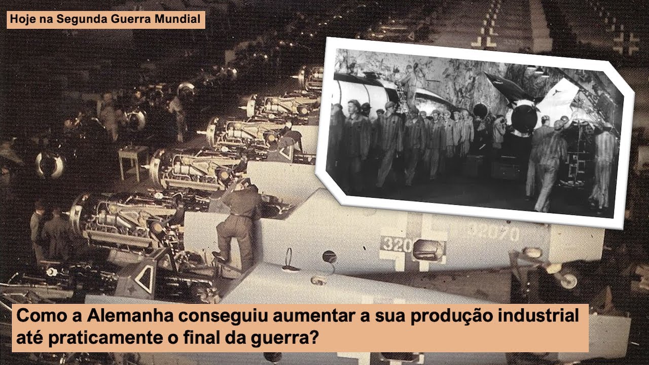 Como a Alemanha conseguiu aumentar a sua produção industrial até o final da guerra?