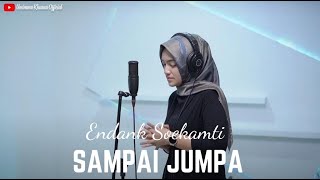 SAMPAI JUMPA - ENDANK SOEKAMTI | COVER BY UMIMMA KHUSNA