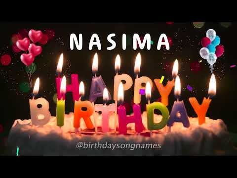 Happy Birthday Nasima - Happy Birthday To You Song