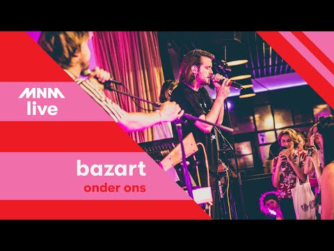 MNM LIVE: Bazart - Onder Ons