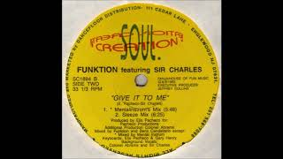 Funktion Featuring Sir Charles - Give It To Me (Sleeze Mix)