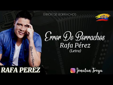 Error De Borrachos - Rafa Pérez (Letra)
