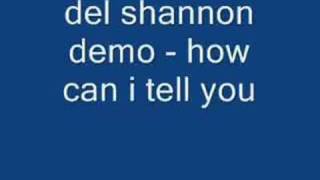 del shannon - demo - how can i tell you