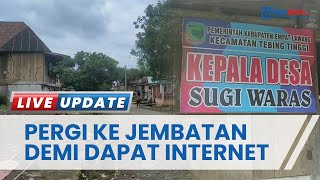 Cerita Warga Desa Sugiwaras Empat Lawang, Rela Pergi ke Jembatan agar Tersambung Jaringan Internet