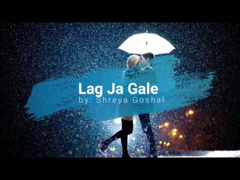 Lag Ja Gale - Shreya Goshal - Lyrical Video with Translation