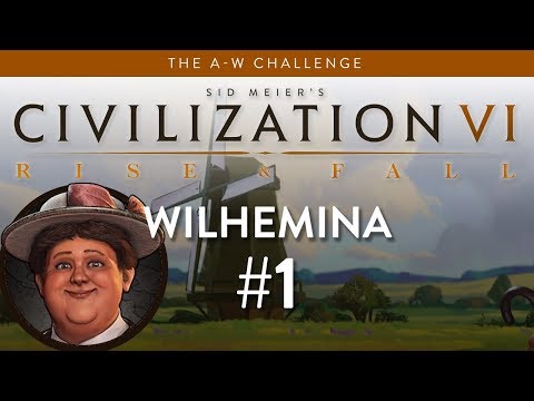 Let's Play Civilization 6: Rise and Fall - Deity - Wilhelmina part 1