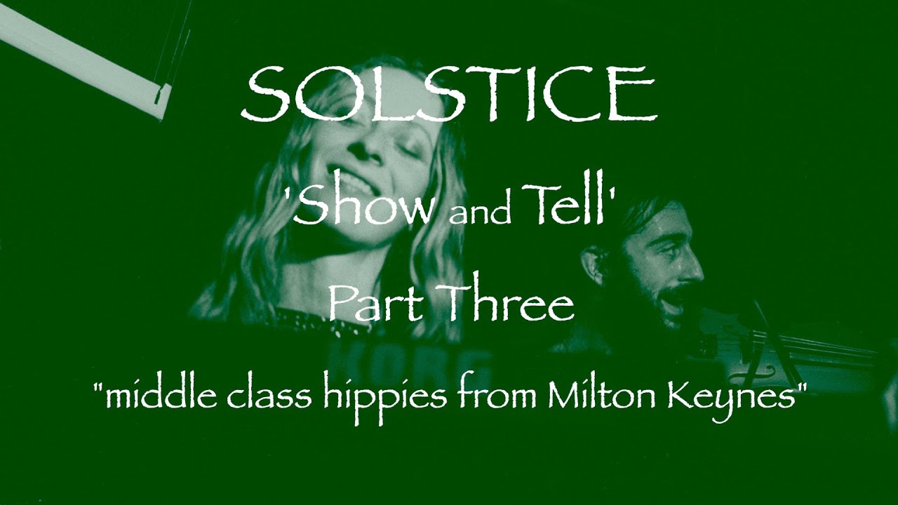 Solstice Show and Tell Part Three - YouTube