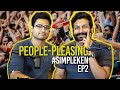 Simple Ken Podcast | EP 2 - People Pleasing Feat. Kanan Gill