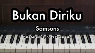 Download lagu Bukan Diriku - Samsons | Piano Karaoke by Andre Panggabean mp3