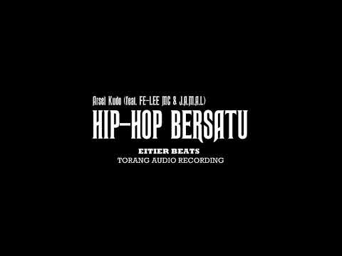 Arsel Kudo - Hiphop Bersatu FT FE LEE MC & JAMAL