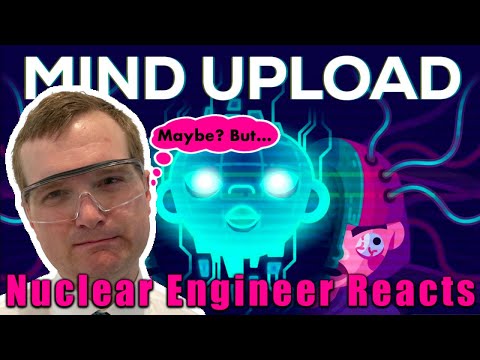 Nuclear Engineer reacts to Kurzgesagt "Can You Upload Your Mind & Live Forever?"