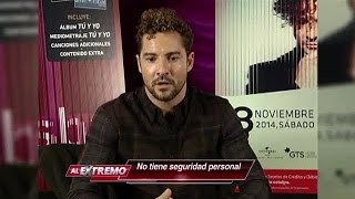 David Bisbal no teme cuando visita México