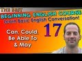 Can, Could, Be Able To & May - Beginning English Lesson - Basic