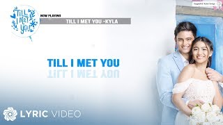 Kyla - Till I Met You (Official Lyric Video)
