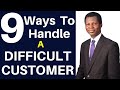 Dealing With Difficult Customers 9 EFFECTIVE WAYS OF HANDLING IRATE ANGRY CUSTOMER