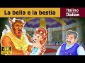 La Bella E La Bestia Beauty And The Beast In Italian Favole Per Bambini Fiabe Italiane