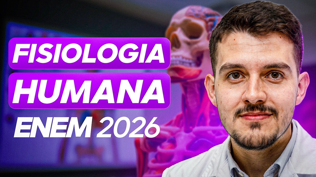 AULA de FISIOLOGIA HUMANA para o ENEM (BIOLOGIA)