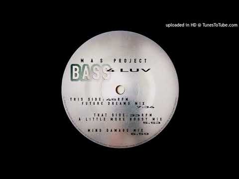 M A S Project - Bass 4 Luv (Future Dreams Mix)-1997