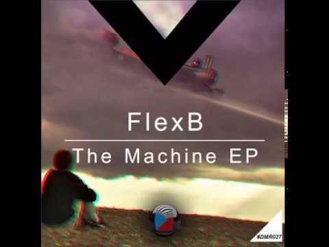 DMR027 - FlexB - The Machine (Original Mix) [Digiment Records]
