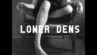 Lower Dens - Non Album Tracks