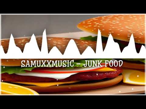 SAMUXXMUSIC - JUNK FOOD (DANCE)