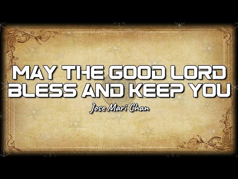 Jose Mari Chan - May The Good Lord Bless And Keep You [Lyrics]