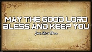 Jose Mari Chan - May The Good Lord Bless And Keep You [Lyrics]