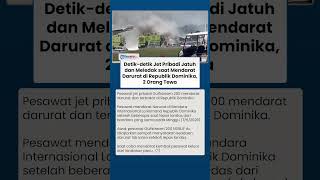 Detik-detik Jet Pribadi Jatuh dan Meledak saat Mendarat Darurat di Republik Dominika, 2 Orang Tewas