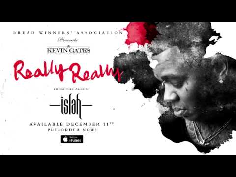 Kevin Gates - Really Really