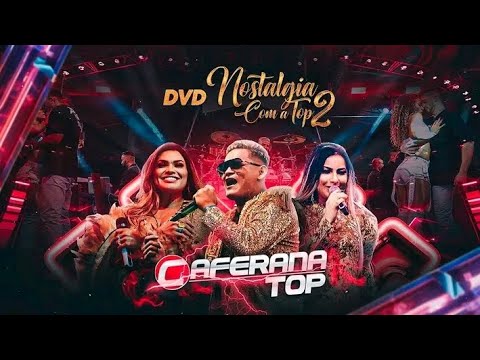 Banda Caferana Top - Set Nostalgia Com A Top ( 5° BLOCO )