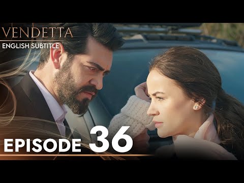Vendetta - Episode 36 English Subtitled | Kan Cicekleri