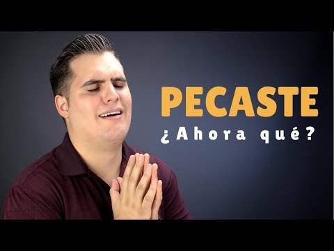 ¿Qué hacer después de haber pecado? ¿Te sientes culpable y con remordimiento?
