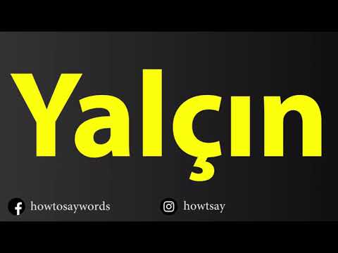 How To Pronounce Yalcin