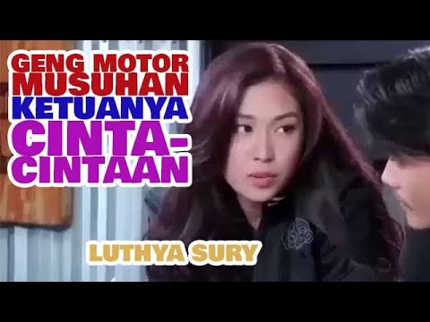FTV TERBARU - CINTA TERLARANG ANTARA 2 KETUA GENG MOTOR