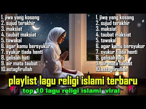KUMPULAN LAGU RELIGI ISLAMI TERBARU 2025 - YANG ENAK DI DENGAR SAAT SANTAI DAN SAAT TIDUR!!!