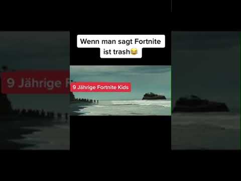 wenn dein Freund sagt das fortnite scheiße ist