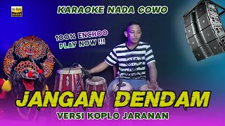 Download lagu JANGAN DENDAM | KARAOKE DANGDUT NADA COWO | COVER TERGAYENG AUDIO CLEAN BERASA NYANYI D IRINGI ORKES mp3