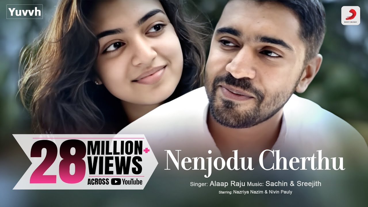 Nenjodu Cherthu Lyrics  | Yuvvh | Nazriya Nazim, Nivin Pauly | Alaap Raju | Sachin